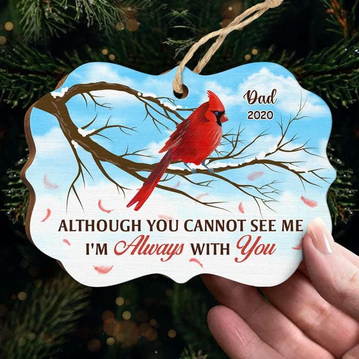 Pawfect House Although You Cannot See Me, I'm Always with You, Personalized Memorial Christmas Ornaments, Wood Benelux Shaped, Sympathy Gifts for Dad, Mom, in Memory of Loved One Gifts