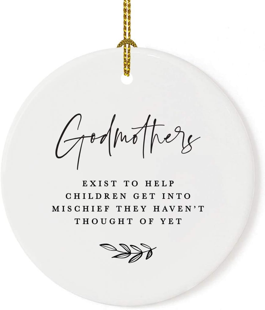 Andaz Press Round Ceramic Porcelain Christmas Tree Ornament Keepsake Collectible Godmother Gift, Godmothers Exist to Help Children Get Into Mischief They Haven't Thought of Yet, 1-Pack