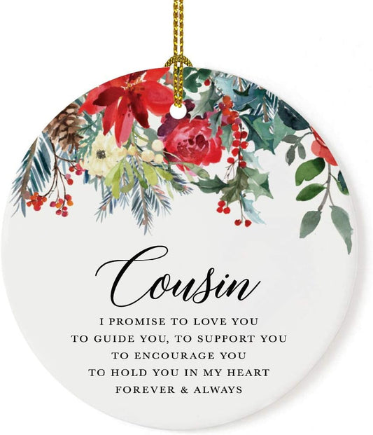Andaz Press Round Ceramic Porcelain Christmas Tree Ornament Keepsake Gift for Cousins, Cousin I Promise to Love You, to Guide You, to Support You, 1-Pack