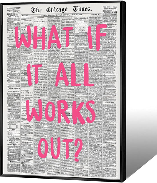 Liyark Retro Trendy Newspaper Canvas Wall Art - 'What If All Works Out' Poster - Positive Affirmation Quote - Pink Font - Minimalist Home Decor - Framed 16x24in